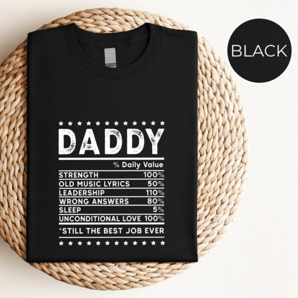Dad Daily Value, Strength, Old Music, Still The Best Job Shirt